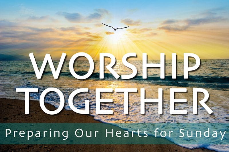 WORSHIP TOGETHER | Sunday 10-2-2022