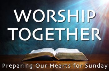 WORSHIP TOGETHER | Sunday 9-24-2023