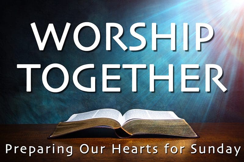 WORSHIP TOGETHER | Sunday 5-7-2023