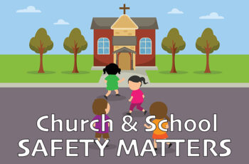 Church & School Safety Matters